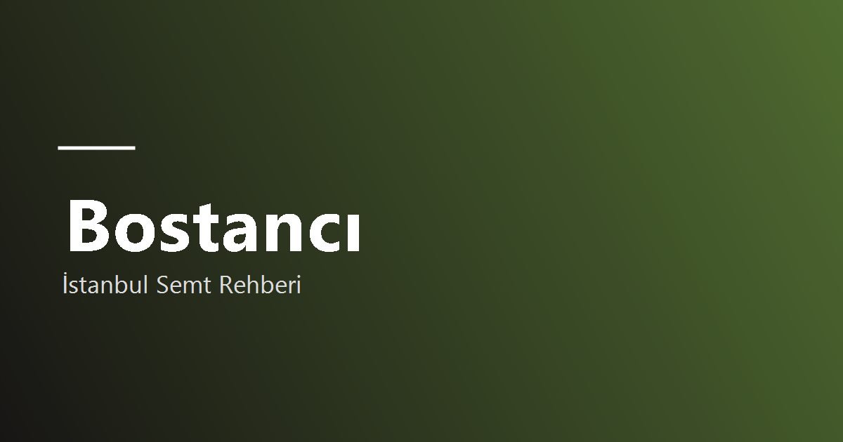 Bostancı semt rehberi