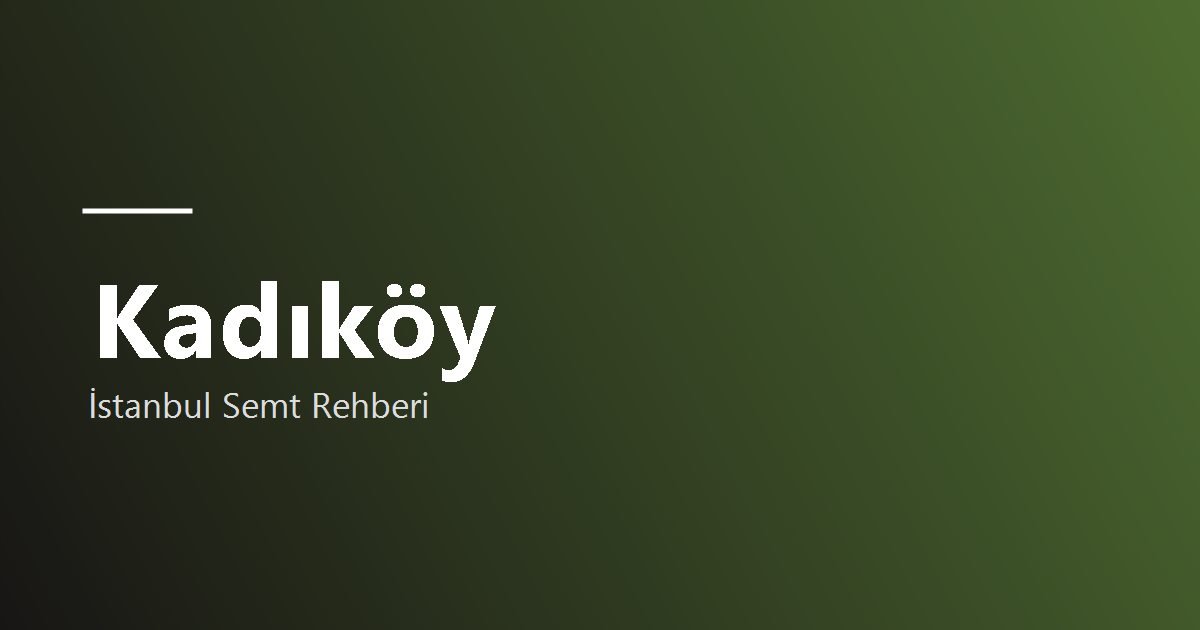Kadıköy semt rehberi