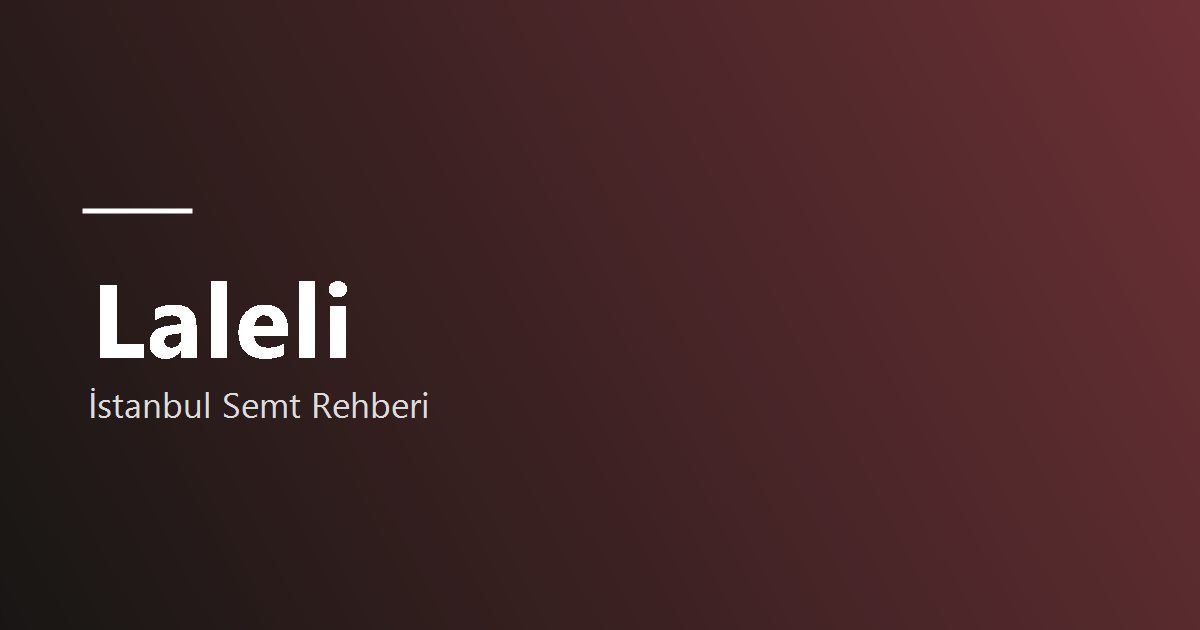 Laleli semt rehberi