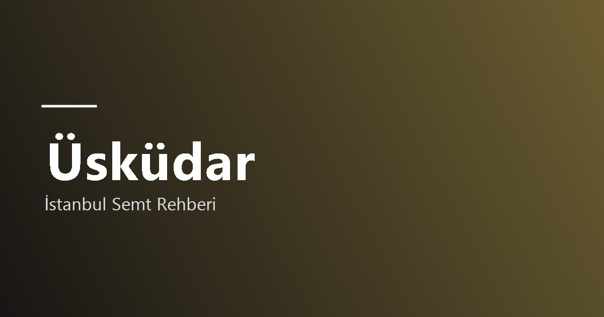 Üsküdar semt rehberi